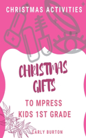 Christmas Gifts to Impress Kids 1st Grade