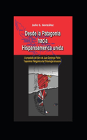 Desde la Patagonia hacia la Hispanoamérica unida