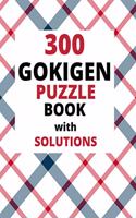 300 GOKIGEN PUZZLE BOOK - with SOLUTIONS: Japanese Puzzle Book - Easy, Medium and Hard Puzzles