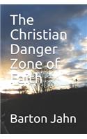 The Christian Danger Zone of Faith