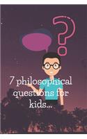 7 philosophical questions for kids
