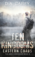 Eastern Chaos: Ten Kingdoms(3 Arks of America and the Ten Kingdoms)
