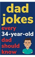 Dad Jokes Every 34 Year Old Dad Should Know: Plus Bonus Try Not To Laugh Game