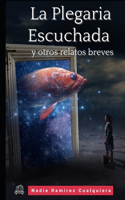 Plegaria Escuchada y otros relatos breves