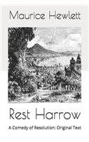 Rest Harrow: A Comedy of Resolution: Original Text
