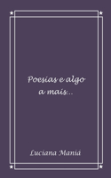 Poesias e algo a mais...