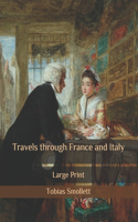 Travels through France and Italy: Large Print