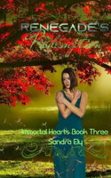 Renegade's Redemption: (3 Immortal Hearts)