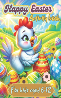 Happy Easter Activity Book for Kids Ages 6-12