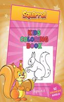 Squirrel Kids Coloring Book Ages 4 - 8