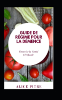 Guide de Régime pour la Démence