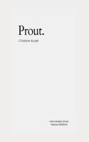 Prout.: L'histoire du pet