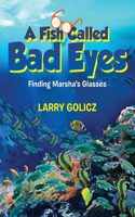 Fish Called Bad Eyes