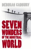 Seven Wonders of the Industrial World