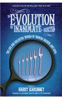 Evolution of Inanimate Objects