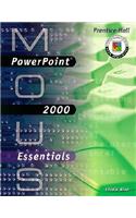 MOUS Essentials: PowerPoint 2000