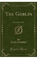 The Goblin, Vol. 4: December, 1923 (Classic Reprint)