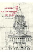 The Architecture of H. H. Richardson and His Times, Second Edition