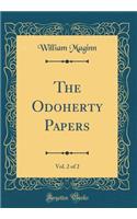 The Odoherty Papers, Vol. 2 of 2 (Classic Reprint)