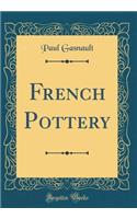 French Pottery (Classic Reprint)