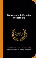 Oklahoma; a Guide to the Sooner State