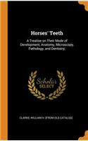 Horses' Teeth
