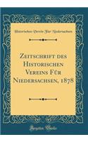 Zeitschrift des Historischen Vereins Für Niedersachsen, 1878 (Classic Reprint)