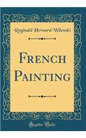 French Painting (Classic Reprint)