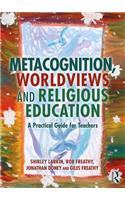 Metacognition, Worldviews and Religious Education