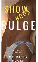Show your Bulge
