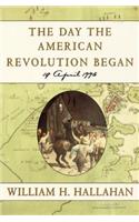 Day the American Revolution Began