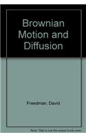 Brownian Motion and Diffusion