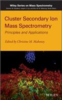 Cluster Secondary Ion Mass Spectrometry