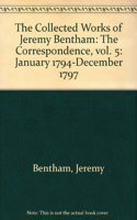 Correspondence of Jeremy Bentham: v. 5(The Collected Works of Jeremy Bentham)
