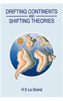 Drifting Continents and Shifting Theories