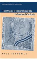 Origins of Peasant Servitude in Medieval Catalonia