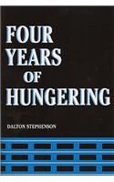 Four Years of Hungering