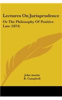 Lectures On Jurisprudence: Or The Philosophy Of Positive Law (1874)(English)