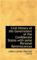 Civil History of the Government of the Confiderate States with Some Personal Reminiscences