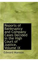 Reports of Bankruptcy and Company Cases Decided in the High Court of Justice, Volume IX