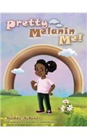 Pretty Melanin Me!