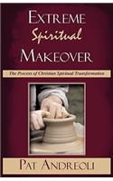 Extreme Spiritual Makeover