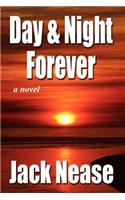 Day and Night, Forever