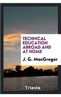 Technical Education Abroad and at Home