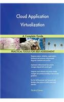 Cloud Application Virtualization A Complete Guide