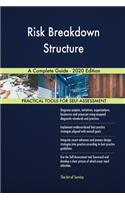 Risk Breakdown Structure A Complete Guide - 2020 Edition