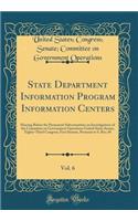 State Department Information Program Information Centers, Vol. 6: Hearing Before the Permanent Subcommittee on Investigations of the Committee on Government Operations United States Senate, Eighty-Third Congress, First Session, Pursuant to S. Res; 