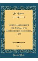 Vierteljahrschrift FÃ¼r Sozial-Und Wirtschaftsgeschichte, 1916, Vol. 13 (Classic Reprint)