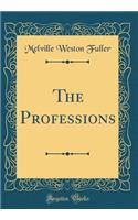 The Professions (Classic Reprint)