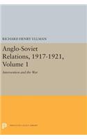 Anglo-Soviet Relations, 1917-1921, Volume 1